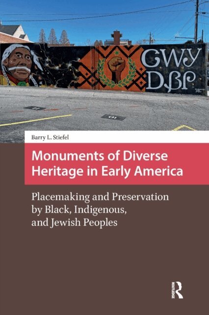 Barry L. Stiefel - Monuments of Diverse Heritage in Early America, E-bok