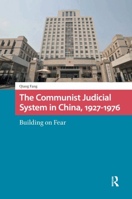 Qiang Fang - Communist Judicial System in China, 1927-1976, E-bok