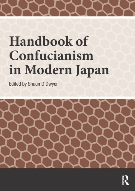 Shaun O'Dwyer - Handbook of Confucianism in Modern Japan, E-bok