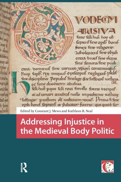 Kathleen Neal, Constant Jan Mews - Addressing Injustice in the Medieval Body Politic, E-bok