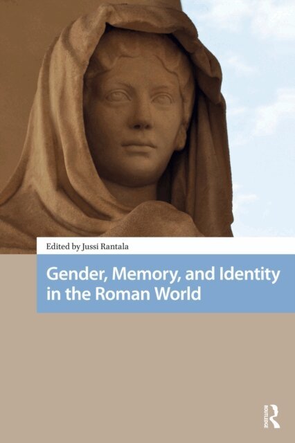 Jussi Rantala - Gender, Memory, and Identity in the Roman World, E-bok