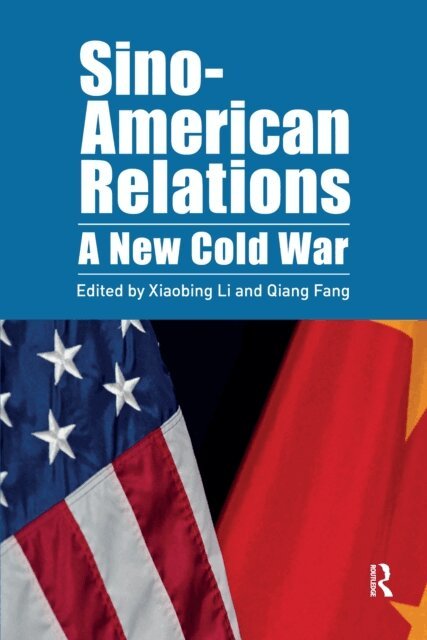 Qiang Fang, Xiaobing Li - Sino-American Relations, E-bok