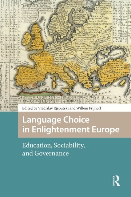 Willem Frijhoff, Vladislav Rjeoutski - Language Choice in Enlightenment Europe, E-bok