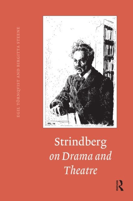 Egil Tornqvist, Birgitta Steene - Strindberg on Drama and Theatre, E-bok