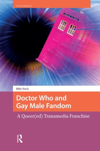 Mike Stack - Doctor Who and Gay Male Fandom, E-bok