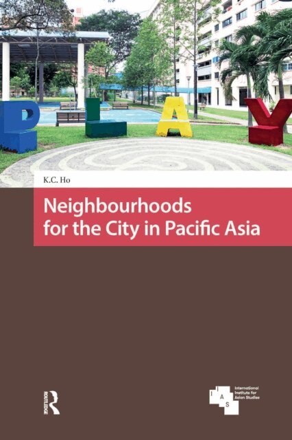 Kong Chong Ho - Neighbourhoods for the City in Pacific Asia, E-bok