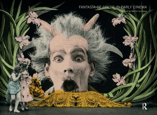 Jonathon Rosen, Joshua Yumibe, Giovanna Fossati, Tom Gunning - Fantasia of Color in Early Cinema, E-bok