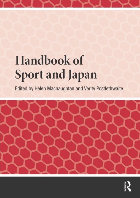 Verity Postlethwaite, Helen Macnaughtan - Handbook of Sport and Japan, E-bok
