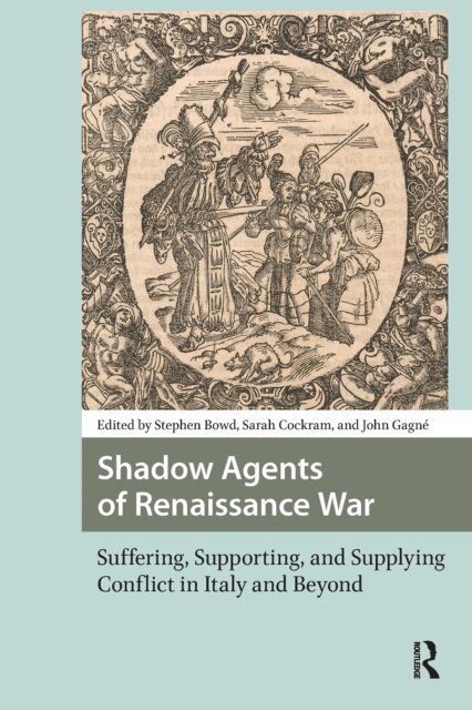 John Gagne, Sarah Cockram, Stephen Bowd - Shadow Agents of Renaissance War, E-bok