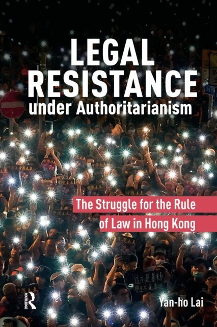 Yan-ho Lai - Legal Resistance under Authoritarianism, E-bok