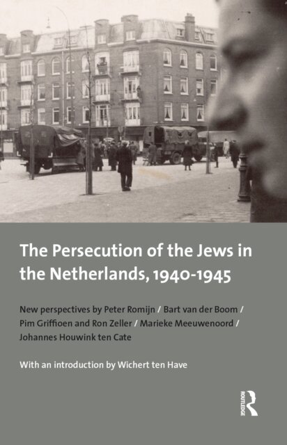 Peter Romijn - Persecution of the Jews in the Netherlands, 1940-1945, E-bok