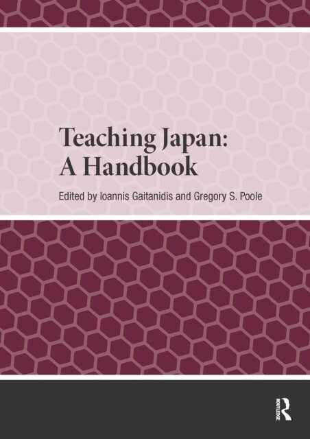 Gregory Poole, Ioannis Gaitanidis - Teaching Japan: A Handbook, E-bok