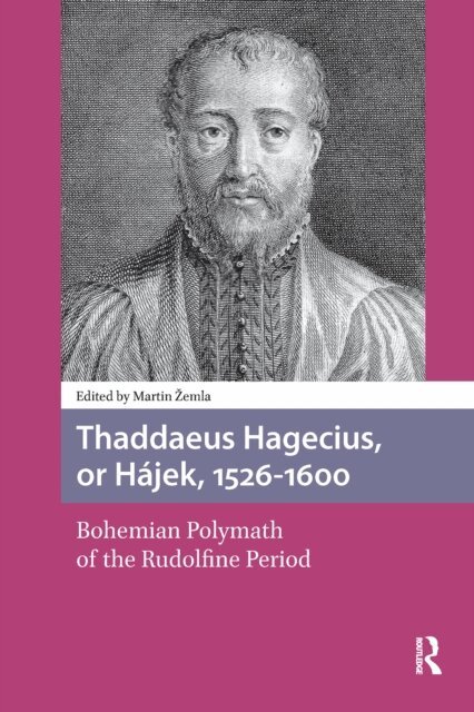 Martin Zemla - Thaddaeus Hagecius, or Hajek, 1526-1600, E-bok