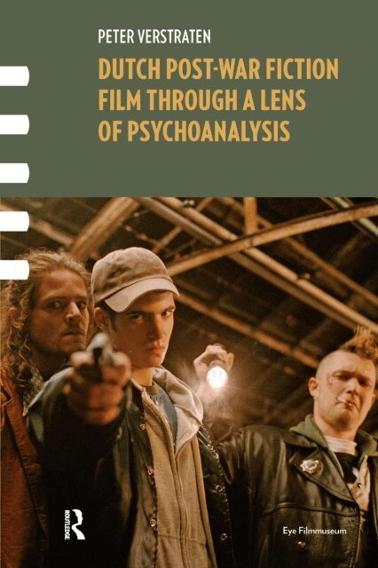 Peter Verstraten - Dutch Post-war Fiction Film through a Lens of Psychoanalysis, E-bok