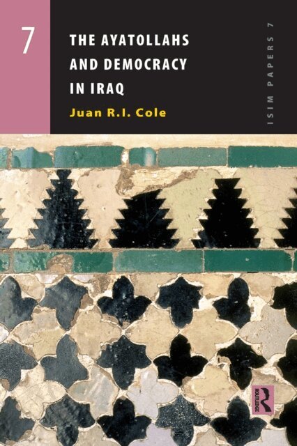 Juan Cole - Ayatollahs and Democracy in Contemporary Iraq, E-bok