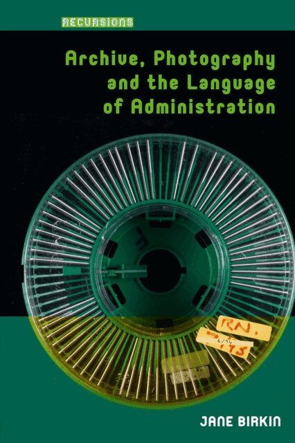 Jane Birkin - Archive, Photography and the Language of Administration, E-bok