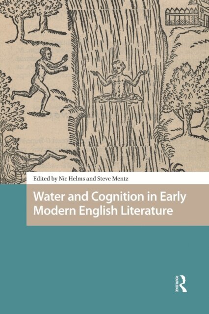 Steve Mentz, Nicholas Helms - Water and Cognition in Early Modern English Literature, E-bok