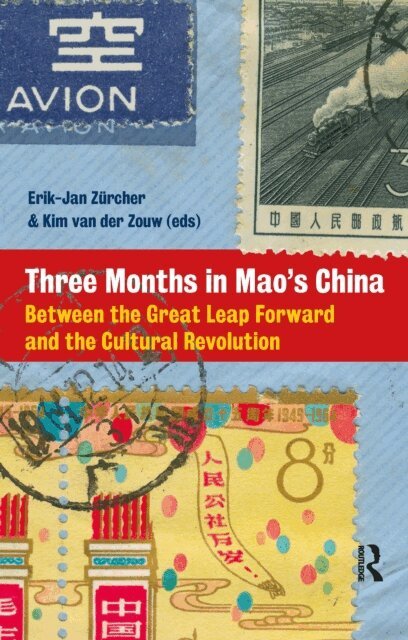 Kim van der Zouw, Erik-Jan Zurcher - Three Months in Mao's China, E-bok