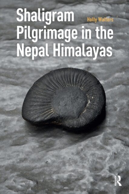 Holly Walters - Shaligram Pilgrimage in the Nepal Himalayas, E-bok