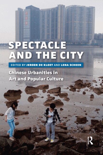Lena Scheen, Jeroen de Kloet - Spectacle and the City, E-bok