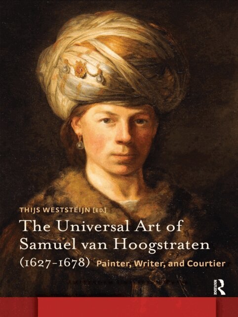 Thijs Weststeijn - Universal Art of Samuel van Hoogstraten (1627-1678), E-bok