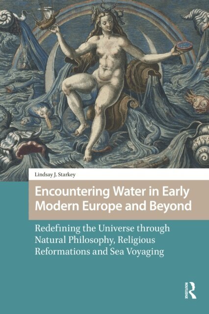 Lindsay Starkey - Encountering Water in Early Modern Europe and Beyond, E-bok