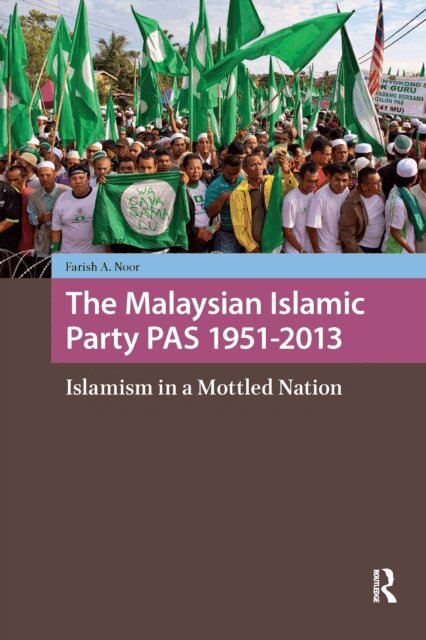 Farish A. Noor - Malaysian Islamic Party PAS 1951-2013, E-bok