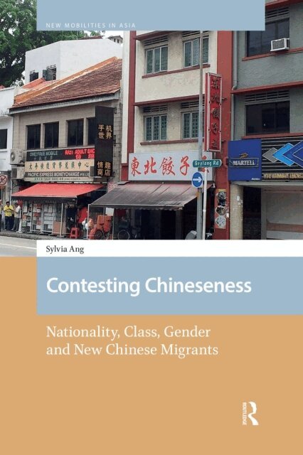 Sylvia Ang - Contesting Chineseness, E-bok