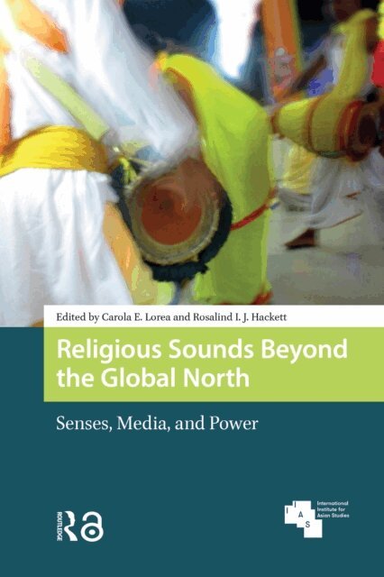 Rosalind Hackett, Carola Lorea - Religious Sounds Beyond the Global North, E-bok