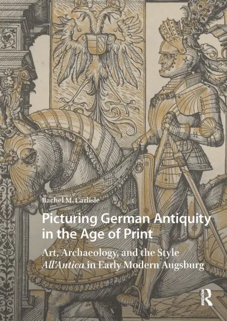 Rachel Carlisle - Picturing German Antiquity in the Age of Print, E-bok. Tillgänglighet: Lägg i varukorg