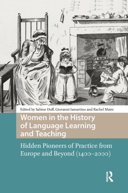Rachel Mairs, Giovanni Iamartino, Sabine Doff - Women in the History of Language Learning and Teaching, E-bok