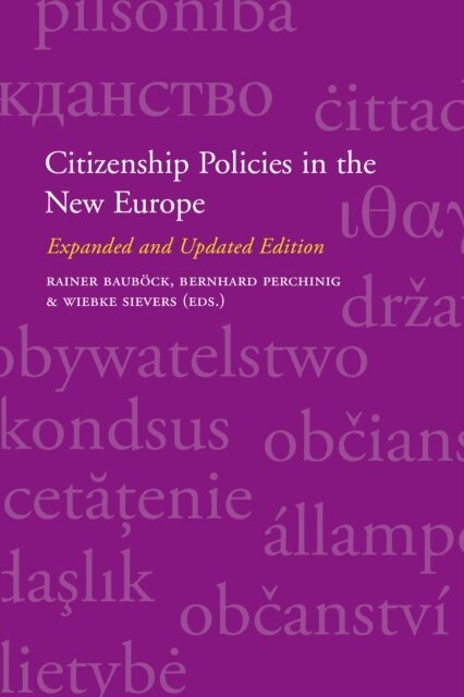 Wiebke Sievers, Bernhard Perchinig, Rainer Baubock - Citizenship Policies in the New Europe, E-bok