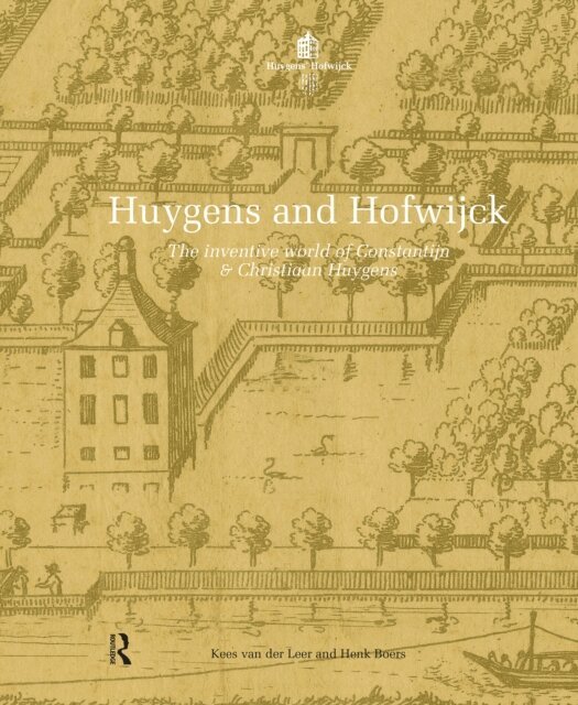 Henk Boers, Kees van der Leer - Huygens and Hofwijck, E-bok