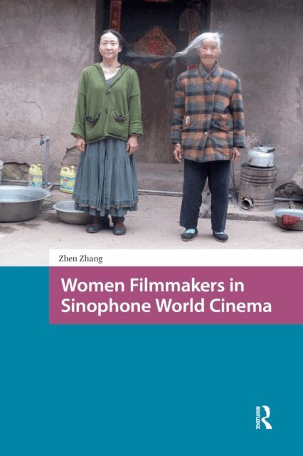 Zhen Zhang - Women Filmmakers in Sinophone World Cinema, E-bok