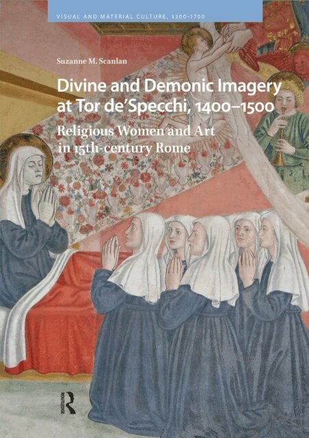 Suzanne M. Scanlan - Divine and Demonic Imagery at Tor de'Specchi, 1400-1500, E-bok