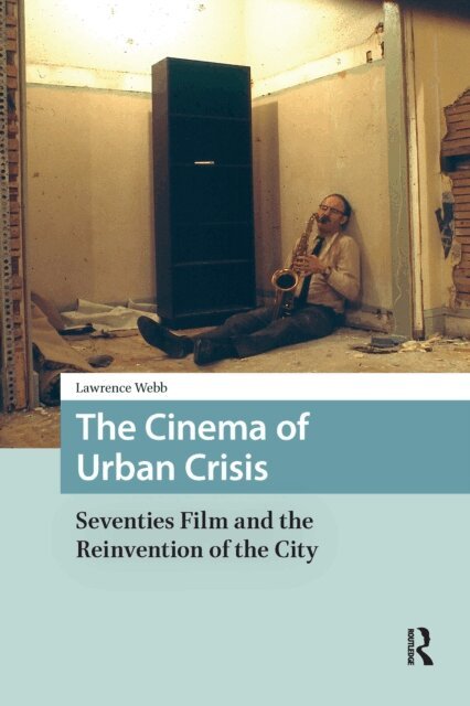 Lawrence Webb - Cinema of Urban Crisis, E-bok