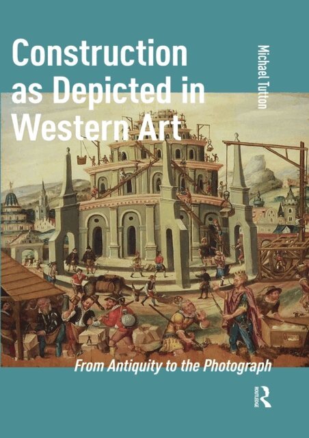 Michael Tutton - Construction as Depicted in Western Art, E-bok