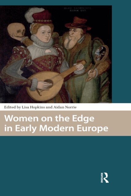 Aidan Norrie, Lisa Hopkins - Women on the Edge in Early Modern Europe, E-bok