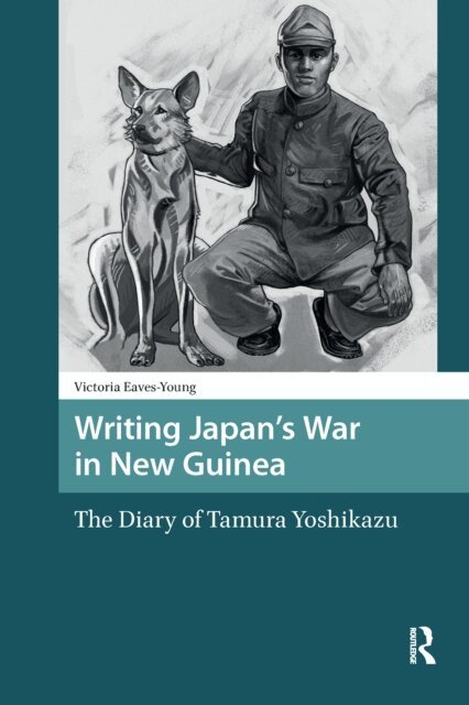 Victoria Eaves-Young - Writing Japan's War in New Guinea, E-bok