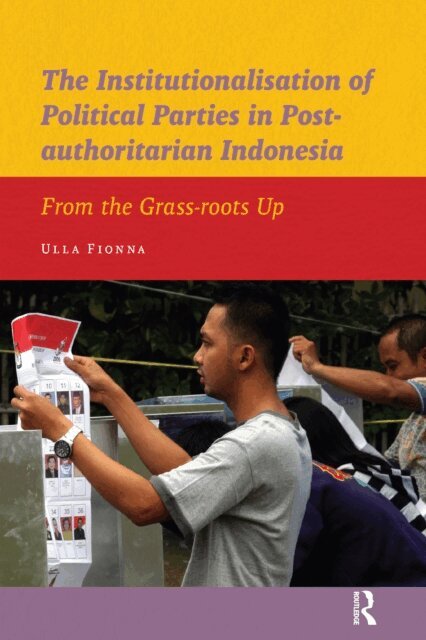 Ulla Fionna - Institutionalisation of Political Parties in Post-authoritarian Indonesia, E-bok