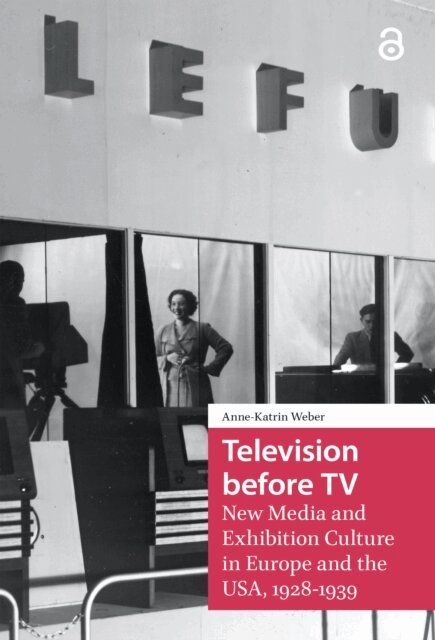 Anne-Katrin Weber - Television before TV, E-bok