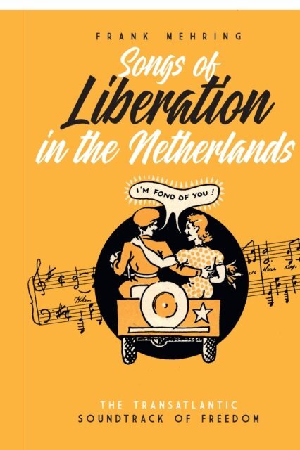 Frank Mehring - Songs of Liberation in the Netherlands, E-bok