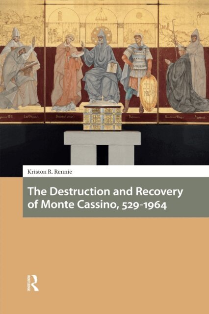 Kriston R. Rennie - Destruction and Recovery of Monte Cassino, 529-1964, E-bok