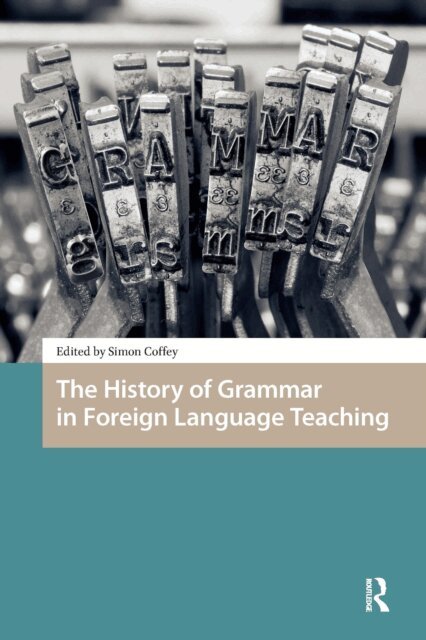 Simon Coffey - History of Grammar in Foreign Language Teaching, E-bok