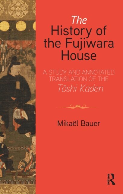 Mikael Bauer - History of the Fujiwara House, E-bok