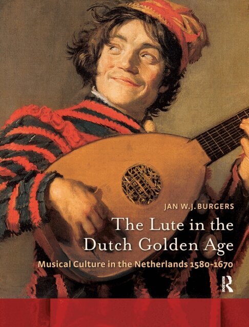 Jan W. Burgers - Lute in the Dutch Golden Age, E-bok