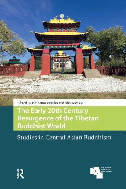 Alex McKay, Ishihama Yumiko - Early 20th Century Resurgence of the Tibetan Buddhist World, E-bok