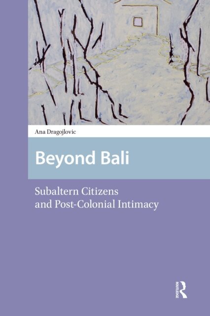 Ana Dragojlovic - Beyond Bali, E-bok