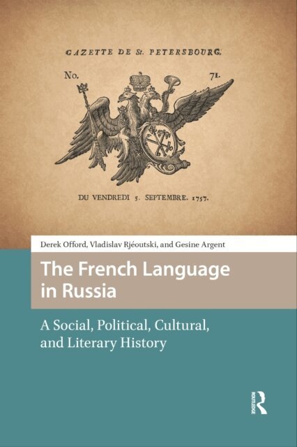 Gesine Argent, Vladislav Rjeoutski, Derek Offord - French Language in Russia, E-bok