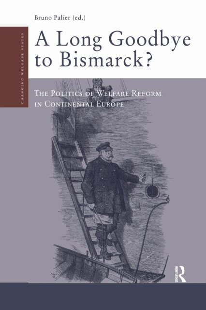Bruno Palier - Long Goodbye to Bismarck?, E-bok